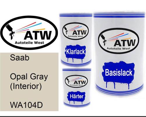 Saab, Opal Gray (Interior), WA104D: 500ml Lackdose + 500ml Klarlack + 250ml Härter - Set, von ATW Autoteile West.